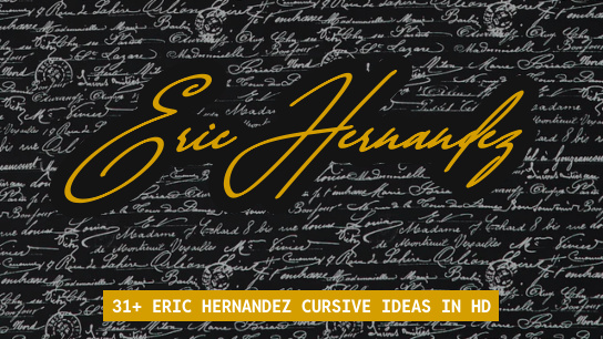 Eric Hernandez in Cursive ⚡ | 100+ Signature Ideas 2025