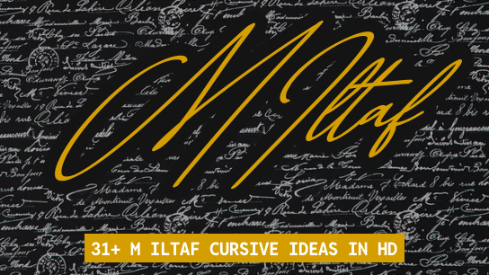 M Iltaf in Cursive ⚡ | 100+ Signature Ideas 2025